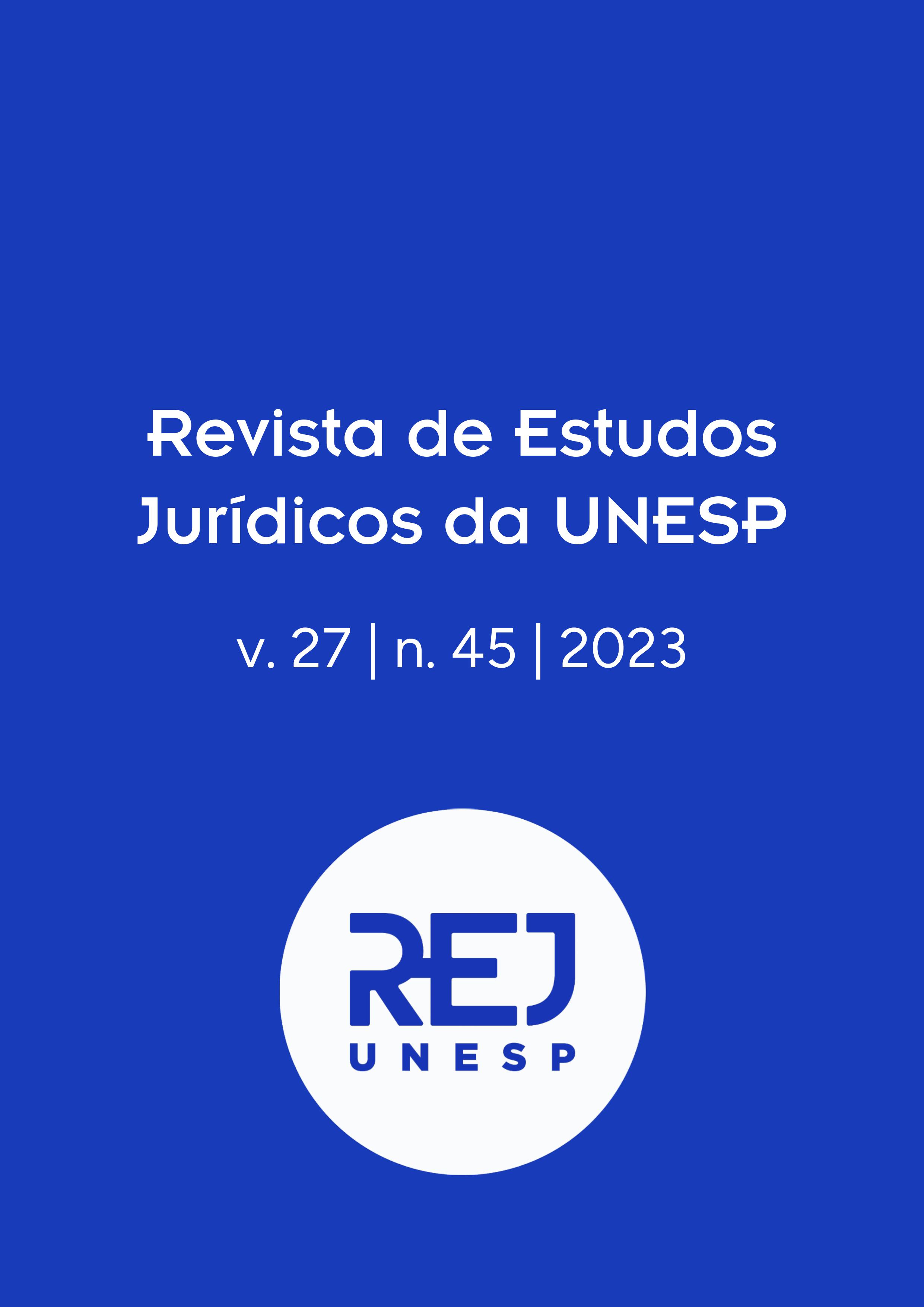 					Visualizar v. 27 n. 45 (2023): Revista de Estudos Jurídicos da UNESP
				