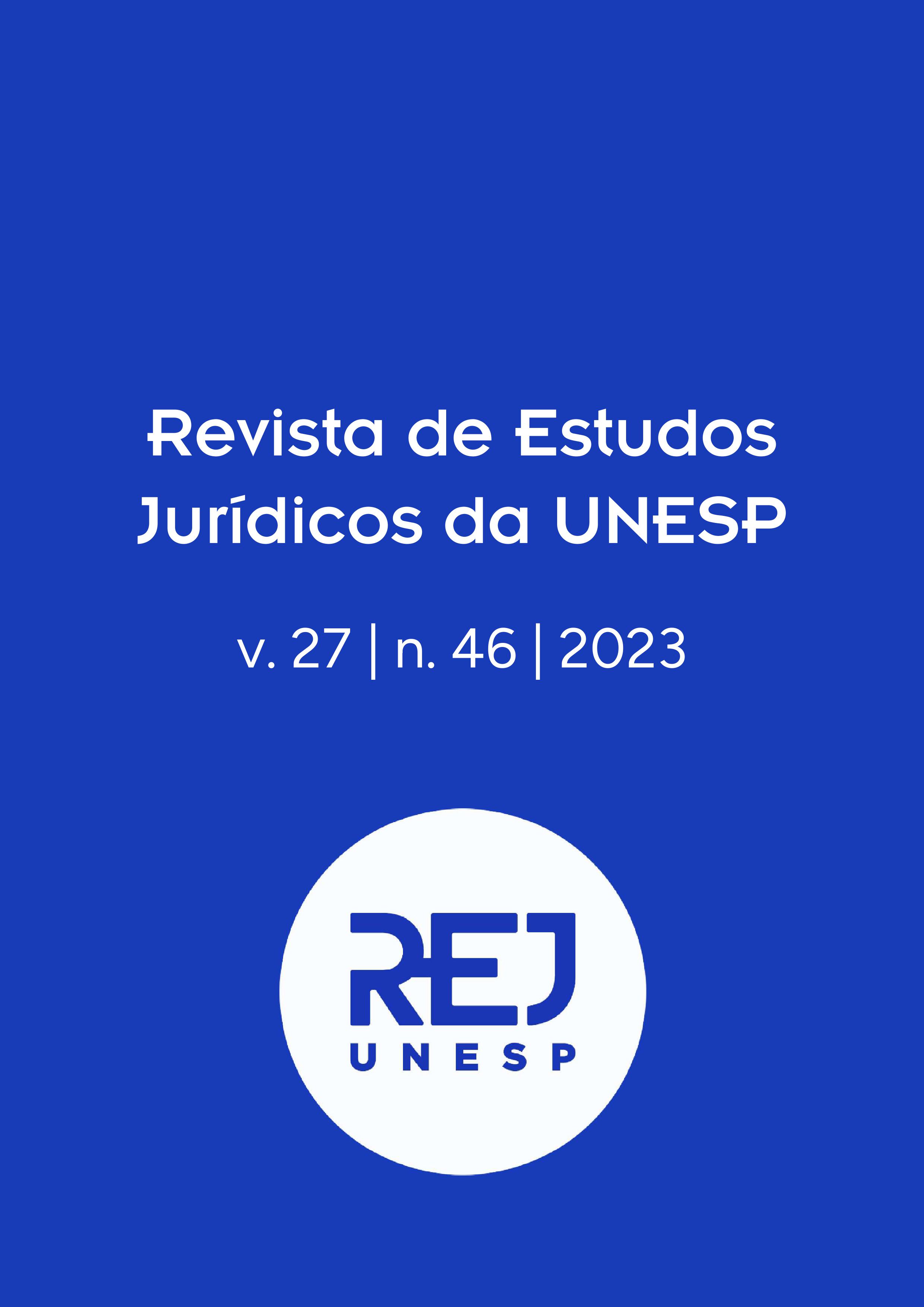 					Visualizar v. 27 n. 46 (2023): Revista de Estudos Jurídicos da UNESP
				